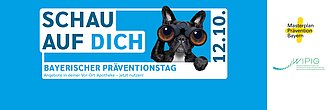 Bayerischer Präventionstag blauer Hintergrund, Hund mit Fernglas, Text Schau auf dich, Bayerischer Präventionstag, 12.10.